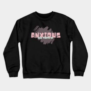 Anxious Crewneck Sweatshirt